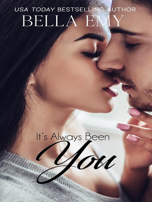 Title details for It's Always Been You by Bella Emy - Available